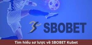 Khám phá các trò chơi tại khu vực SBOBET Kubet