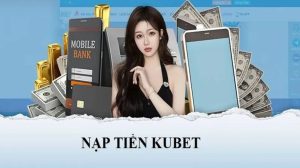 Một số lưu ý cần quan tâm khi nạp tiền Kubet