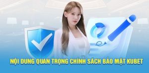 Mục đích của chính sách tại nhà cái Kubet