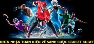 Tất tần tật SBOBET Kubet