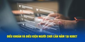 Tìm hiểu về chính sách của nhà cái Kubet