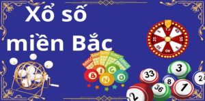 Trải nghiệm xổ số miền Bắc đơn giản cho newbie